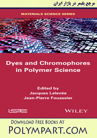 Dyes and Chromophores in Polymer Science – Wiley Online Library