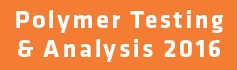برگزاری همایش Polymer Testing & Analysis در سال ۲۰۱۶ توسط AMI
